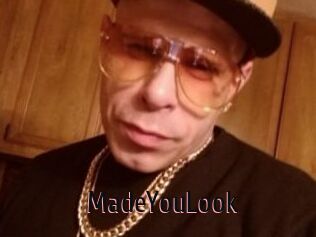 MadeYouLook