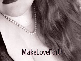 MakeLoveForU