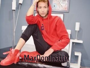 MaxDominatrix