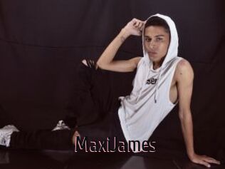 MaxiJames
