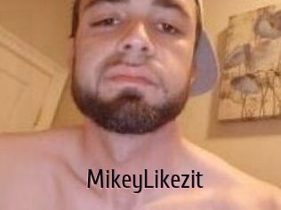 MikeyLikezit