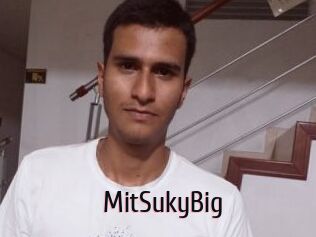 MitSukyBig