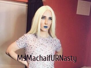 MsMachaifURNasty