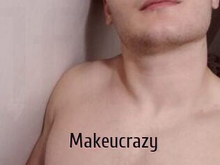 Makeucrazy