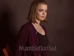 Mambieflurried