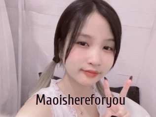 Maoishereforyou