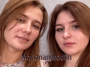 Marianandeadlin