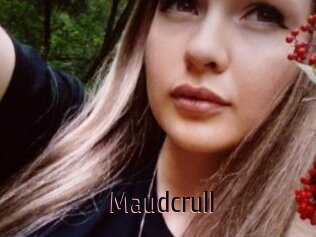 Maudcrull