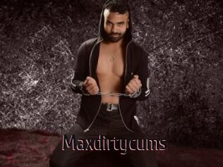Maxdirtycums
