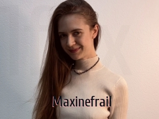 Maxinefrail
