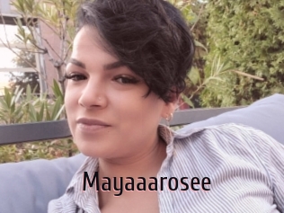 Mayaaarosee