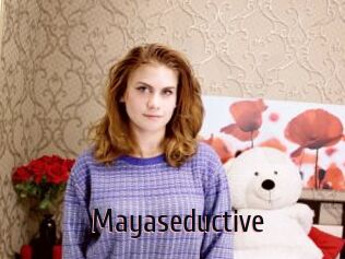 Mayaseductive