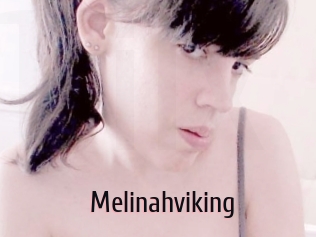 Melinahviking