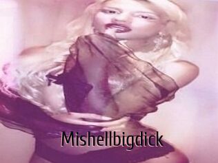 Mishellbigdick