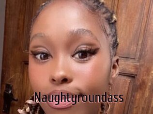 Naughtyroundass