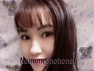 Nomoneynohoney