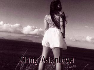 Ohmy_AsianLover