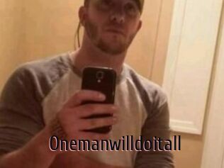 Onemanwilldoitall