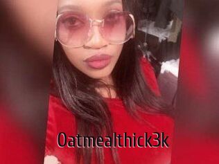 Oatmealthick3k