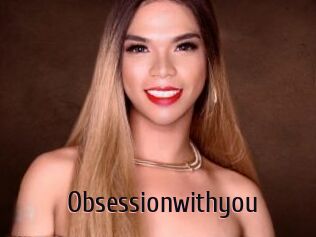 Obsessionwithyou
