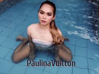 PaulinaVuitton