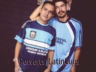 Perverts_LatinGuys
