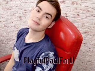 PlayfulPaulForU