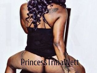 PrincessTrinaWett