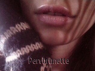 Pervbrunette