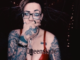 Queenslade