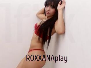 ROXXANAplay