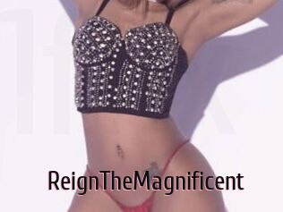 ReignTheMagnificent