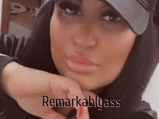 Remarkablyass