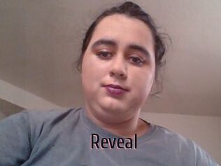 Reveal