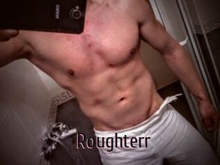 Roughterr
