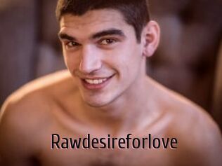 Rawdesireforlove