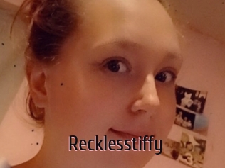 Recklesstiffy