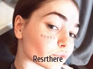 Resrthere