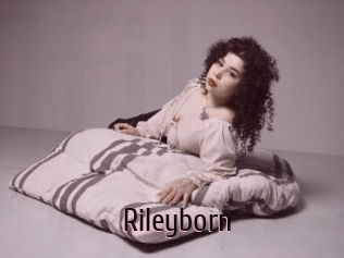 Rileyborn