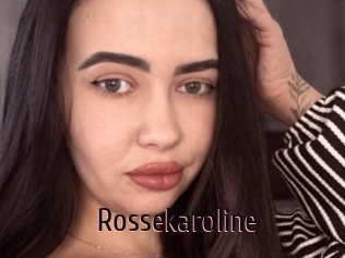 Rossekaroline