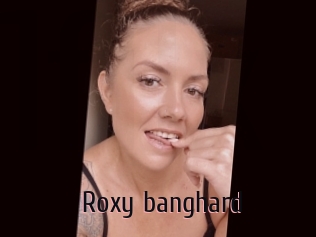 Roxy_banghard