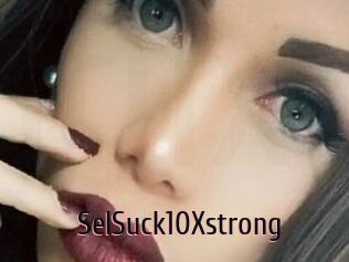 SelSuck10Xstrong