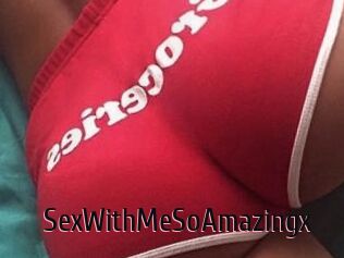 SexWithMeSoAmazingx