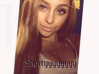 Shortyyyyyyyy