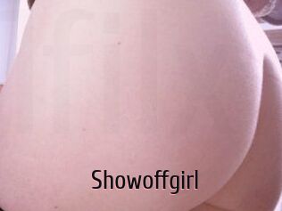 Showoffgirl