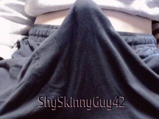 ShySkinnyGuy42