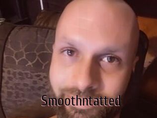 Smoothntatted