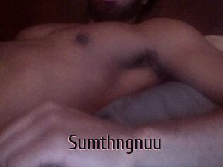 Sumthngnuu