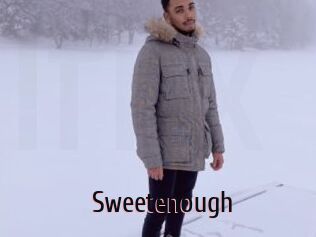 Sweetenough