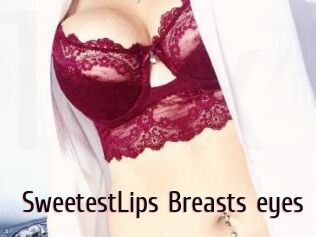 SweetestLips_Breasts_eyes